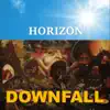 Downfall - Horizon